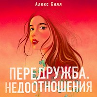 Передружба. Недоотношения - Алекс Хилл - Hörbuch