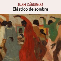 Elástico de sombra - Juan Cardenas - Hörbuch