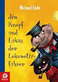 Jim Knopf und Lukas der Lokomotivführer - Michael Ende - E-Book