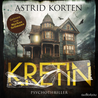 Kretin - Das Böse in uns - Astrid Korten - Hörbuch