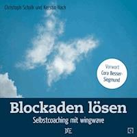 Blockaden lösen - Christoph Schalk - E-Book