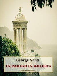 Un invierno en Mallorca - George Sand - E-Book