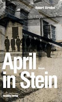April in Stein - Robert Streibel - E-Book