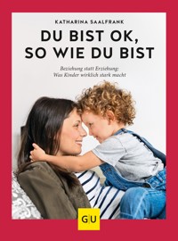 Du bist ok, so wie du bist - Katharina Saalfrank - E-Book