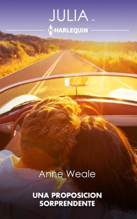 Una proposición sorprendente - Anne Weale - E-Book
