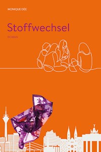 Stoffwechsel - Monique Dée - E-Book