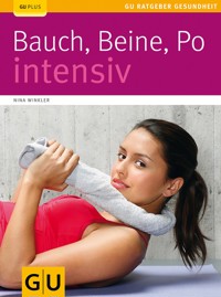 Bauch, Beine, Po intensiv - Nina Winkler - E-Book