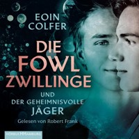 Die Fowl-Zwillinge und der geheimnisvolle Jäger (Die Fowl-Zwillinge 1) - Eoin Colfer - Hörbuch