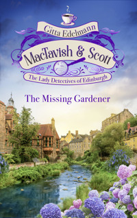 MacTavish & Scott - The Missing Gardener - Gitta Edelmann - E-Book