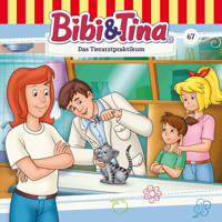 Bibi & Tina, Folge 67: Das Tierarztpraktikum - Markus Dittrich - Hörbuch