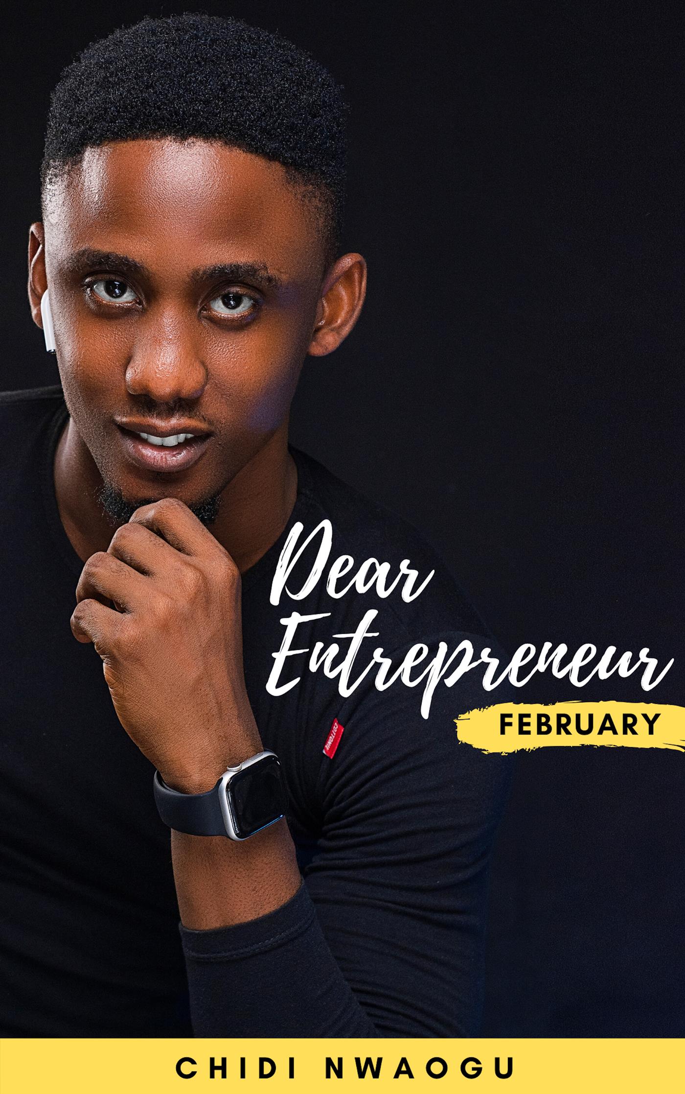 Dear Entrepreneur: February - Chidi Nwaogu - E-Book