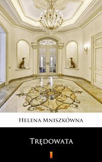 Trędowata - Helena Mniszkówna - E-Book
