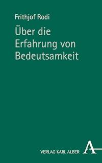 Über die Erfahrung von Bedeutsamkeit - Frithjof Rodi - E-Book