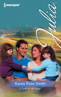 ¿Cuál es mi hija? - Karen Rose Smith - E-Book