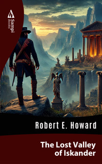 The Lost Valley of Iskander - Robert E. Howard - E-Book