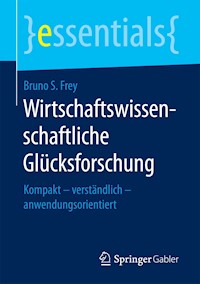Wirtschaftswissenschaftliche Glücksforschung - Bruno S. Frey - E-Book