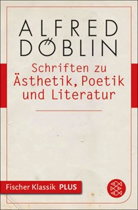Schriften zu Ästhetik, Poetik und Literatur - Alfred Döblin - E-Book