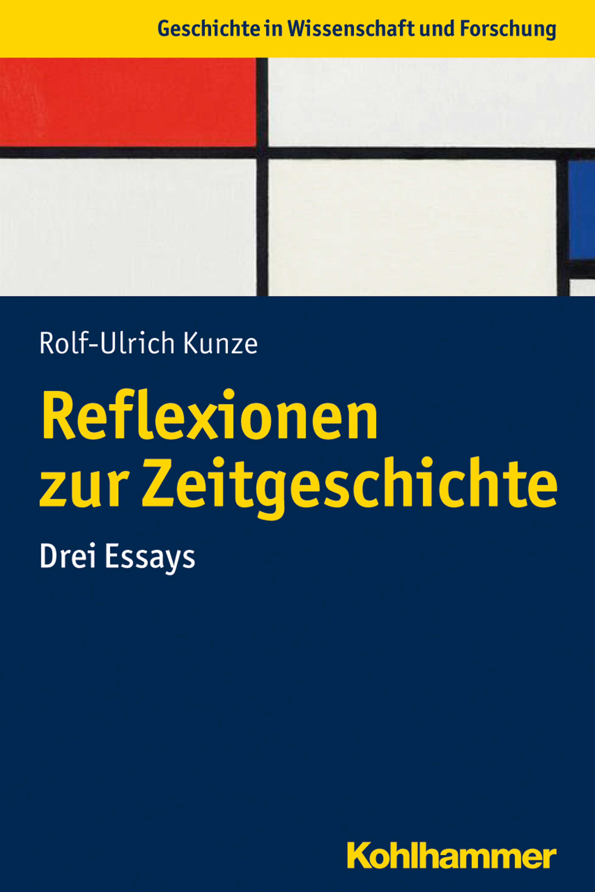 Reflexionen zur Zeitgeschichte - Rolf-Ulrich Kunze - E-Book