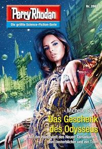 Perry Rhodan 2862: Das Geschenk des Odysseus - Michelle Stern - E-Book + Hörbuch