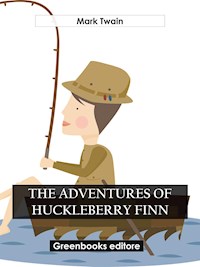 The adventures of Huckleberry Finn - Mark Twain - E-Book