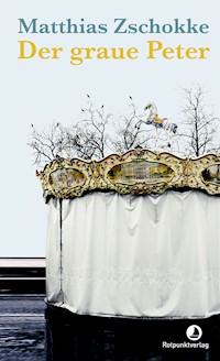 Der graue Peter - Matthias Zschokke - E-Book