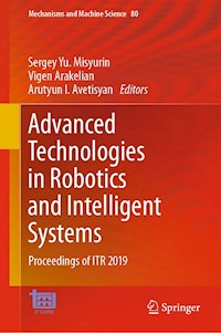 Advanced Technologies in Robotics and Intelligent Systems - - E-Book