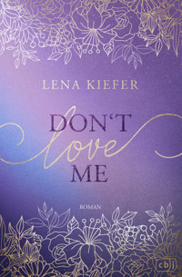 Don’t LOVE me - Lena Kiefer - E-Book