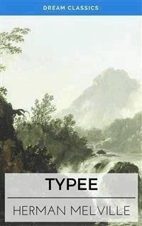 Typee (Dream Classics) - Dream Classics - E-Book