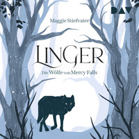 Linger (Die Wölfe von Mercy Falls, Teil 2) - Maggie Stiefvater - Hörbuch