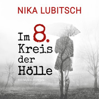 Im 8. Kreis der Hölle (ungekürzt) - Nika Lubitsch - Hörbuch