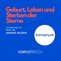 Astrophysik: Geburt, Leben und Sterben der Sterne - Hanns Ruder - Hörbuch
