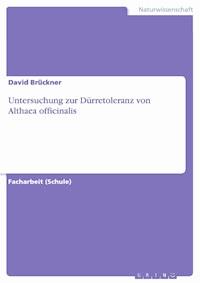 Untersuchung zur Dürretoleranz von Althaea officinalis - David Brückner - E-Book