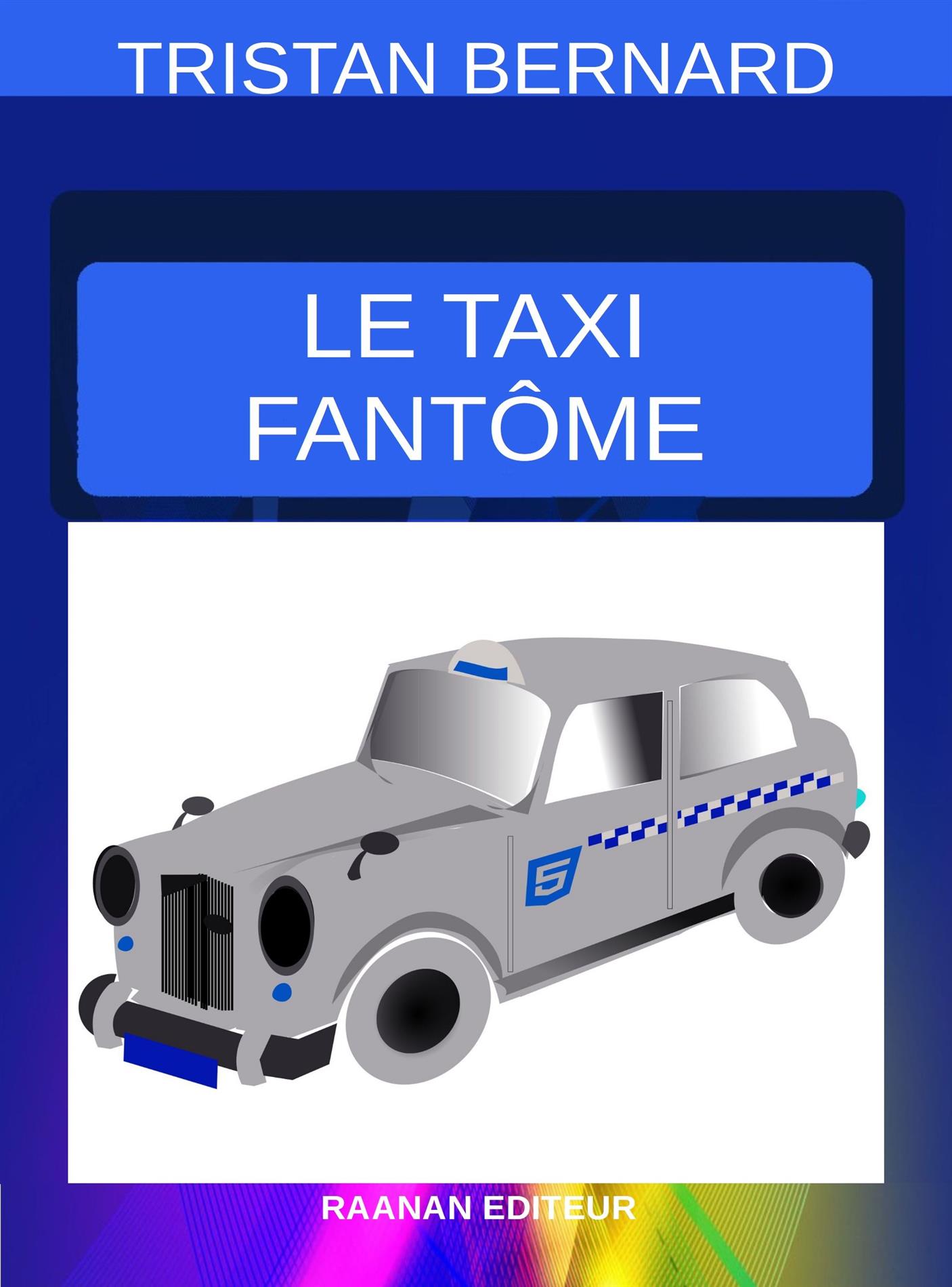 Le Taxi fantôme - Tristan Bernard - E-Book