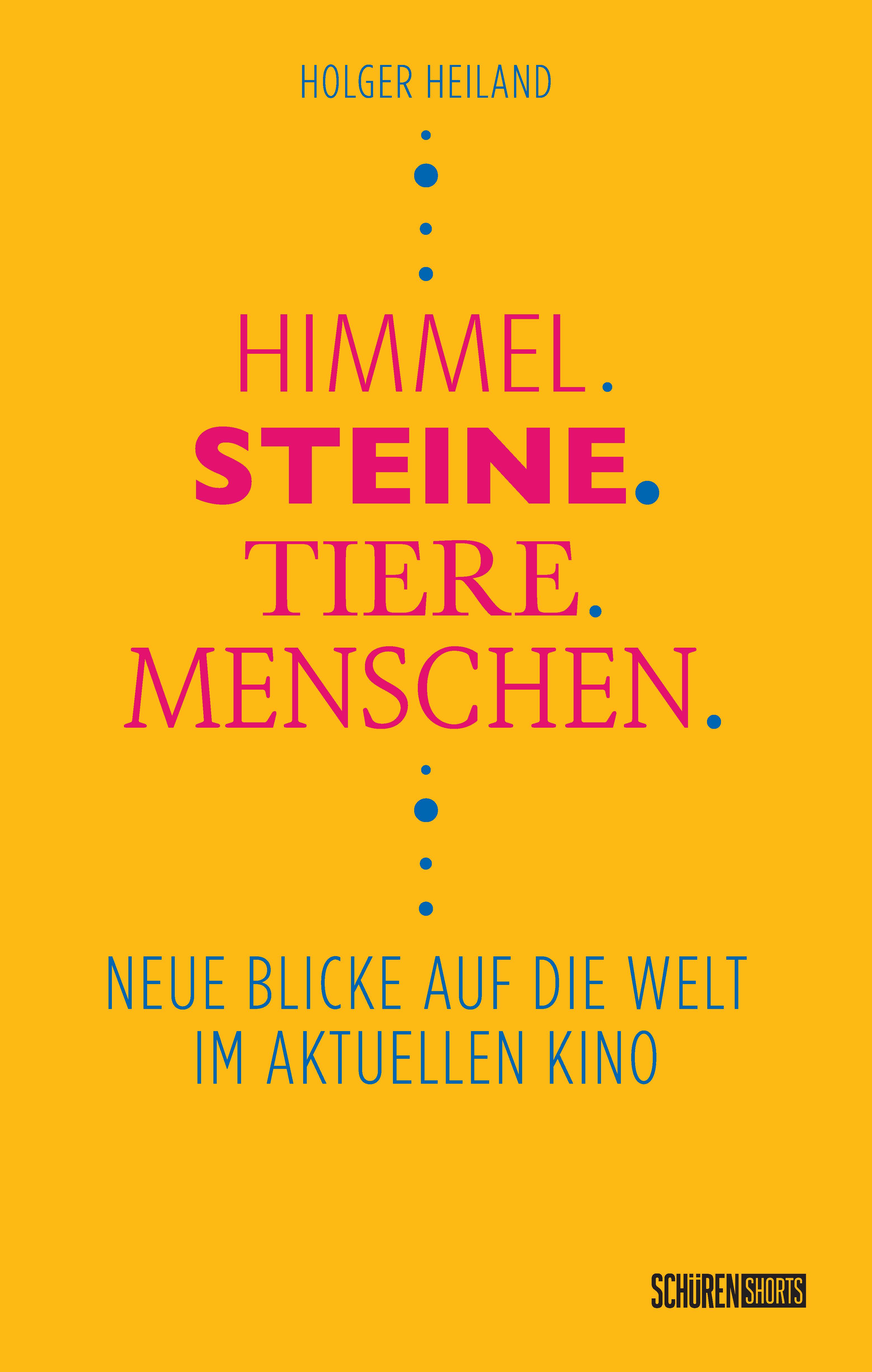 Himmel, Steine, Tiere, Menschen - Holger Heiland - E-Book