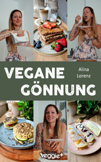 Vegane Gönnung - Alina Lorenz - E-Book