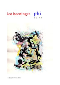 Phi 1 - 2 - 3 - 4 - Leo Hoeninger - E-Book