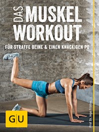 Das Muskel-Workout für straffe Beine und einen knackigen Po - Prof. Dr. Ingo Froböse - E-Book