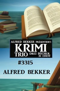 Krimi Trio 3315 - Alfred Bekker - E-Book
