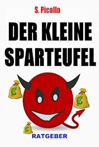Der kleine Sparteufel (Ratgeber) - S. Picollo - E-Book