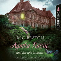 Agatha Raisin und der tote Gutsherr - Agatha Raisin, Teil 10 (Gekürzt) - M. C. Beaton - Hörbuch
