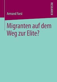 Migranten auf dem Weg zur Elite? - Armand Farsi - E-Book