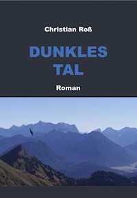 Dunkles Tal - Christian Roß - E-Book