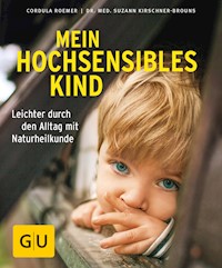 Mein hochsensibles Kind - Cordula Roemer - E-Book