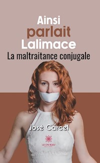Ainsi parlait Lalimace - José Carcel - E-Book