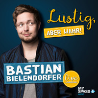 Lustig, aber wahr - Live (Live) - Bastian Bielendorfer - Hörbuch