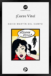 ¡Corre Vito! - David Martín del Campo - E-Book