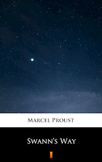Swann’s Way - Marcel Proust - E-Book