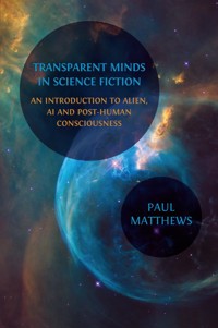 Transparent Minds in Science Fiction - Paul Matthews - E-Book
