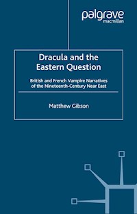 Dracula and the Eastern Question - M. Gibson - E-Book