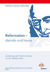 Reformation - damals und heute - Pallotti-Institut Vallendar - E-Book